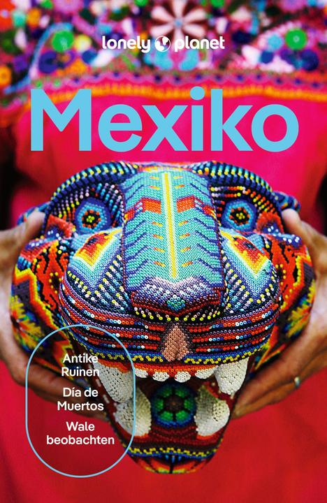 Produktbild Reiseführer Mexiko (Deutsch, Nellie Huang, Joel Balsam, Anna Kaminski, John Hecht, Kate Armstrong, Phillip Tang, Regis St. Louis, Ray Bartlett, 2024)
