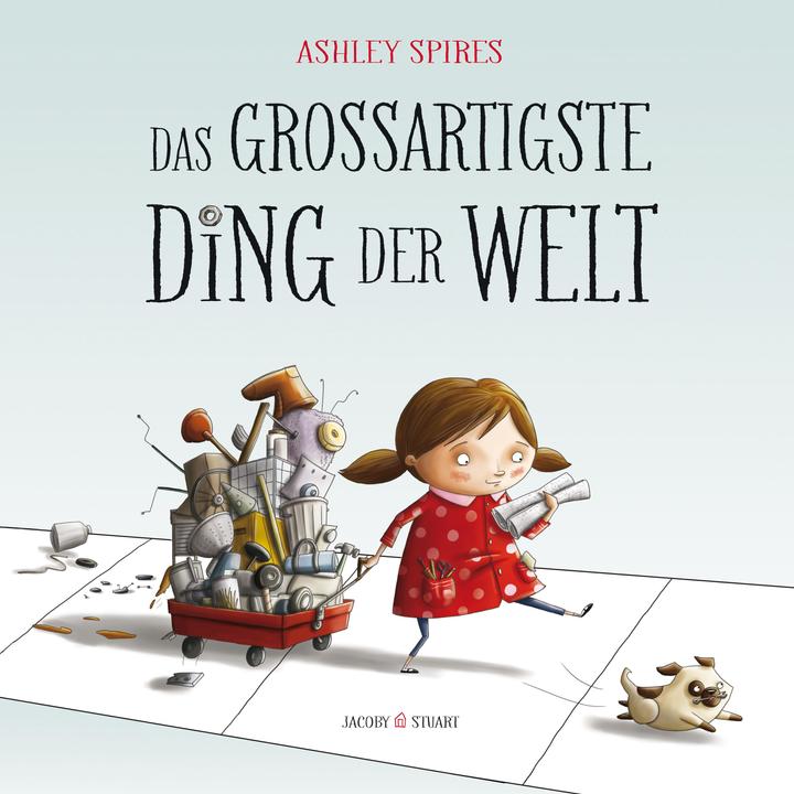 Actual product image Das grossartigste Ding der Welt (German, Ashley Spires, 2019)