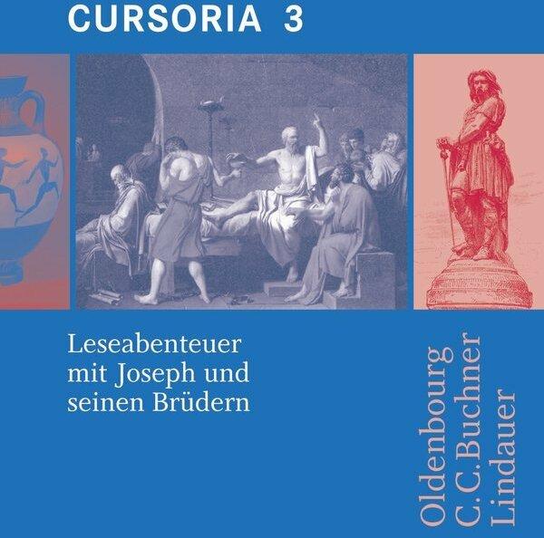 Produktbild Cursus - Ausgabe A / Cursoria 3: Joseph und seine Brüder (Deutsch, Latein, Andrea Wilhelm, Stephan Brenner, Friedrich Maier, 2007)