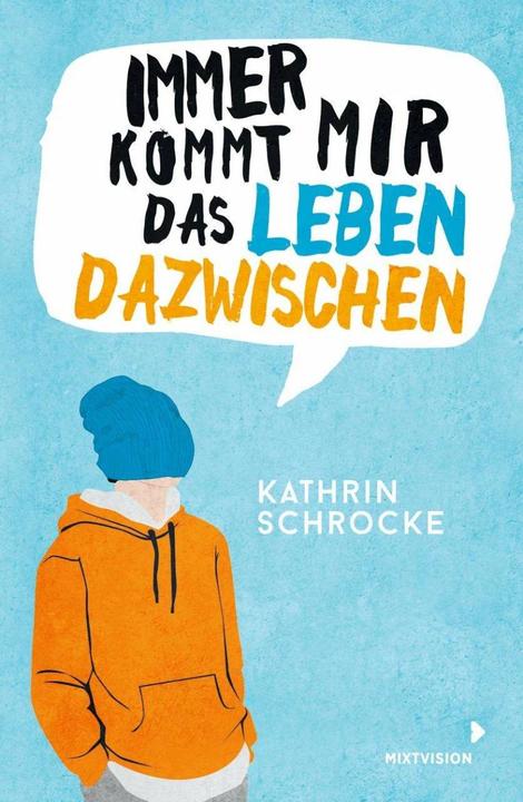 Produktbild Immer kommt mir das Leben dazwischen (Deutsch, Kathrin Schrocke, 2021)