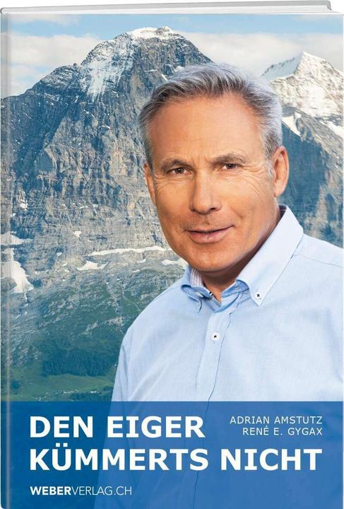 Immagine prodotto Den Eiger kümmerts nicht (Tedesco, Adrian Amstutz, 2019)
