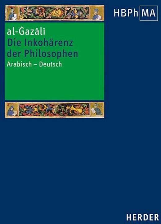 Actual product image Die Inkohärenz der Philosophen (Tahāfut al-falāsifa) (Arabic, German, al-Ġazīli, 2024)