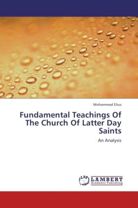 Produktbild Fundamental Teachings Of The Church Of Latter Day Saints (Deutsch, Mohammad Elius, 2011)
