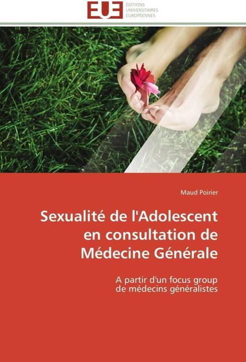 Produktbild Sexualité de l'Adolescent en consultation de Médecine Générale (Maud Poirier, 2012)