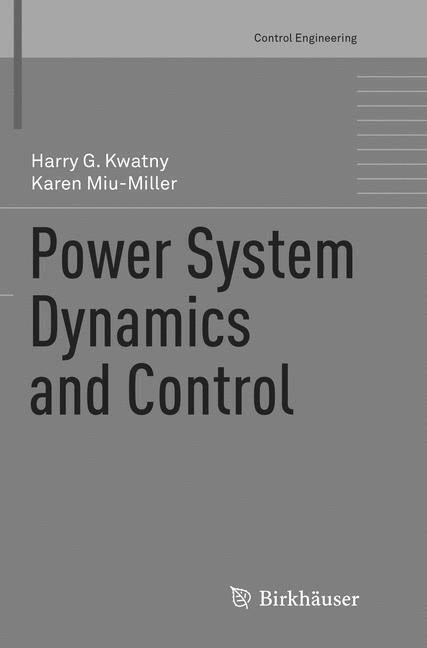 Produktbild Power System Dynamics and Control (Karen Miu-Miller, Harry G. Kwatny, 2018)