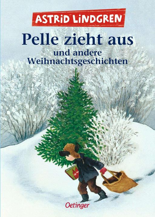 Actual product image Pelle zieht aus und andere Weihnachtsgeschichten (German, Astrid Lindgren, Ilon Wikland, Anna-Liese Kornitzky, Senta Kapoun, Silke von Hacht, 2022)