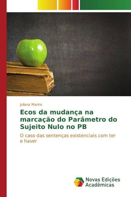 Actual product image Ecos da mudança na marcação do Parâmetro do Sujeito Nulo no PB (Portuguese, Juliana Marins, 2015)