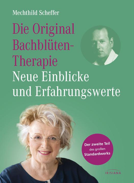 Actual product image Die Original Bachblütentherapie – Neue Einblicke und Erfahrungswerte (German, Mechthild Scheffer, 2021)