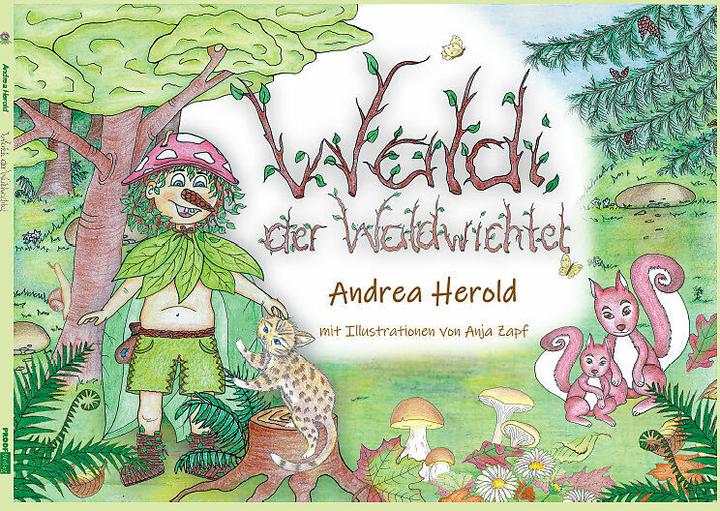 Produktbild Waldi der Waldwichtel (Deutsch, Andrea Herold, Anja Zapf, 2024)