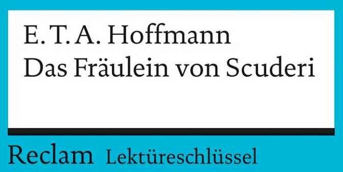 Produktbild E.T.A. Hoffmann: Das Fräulein von Scuderi (Deutsch, Winfried Freund)