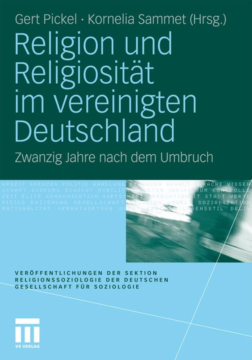 Produktbild Religion und Religiosität im vereinigten Deutschland (Gert Pickel, Kornelia Sammet, 2010)