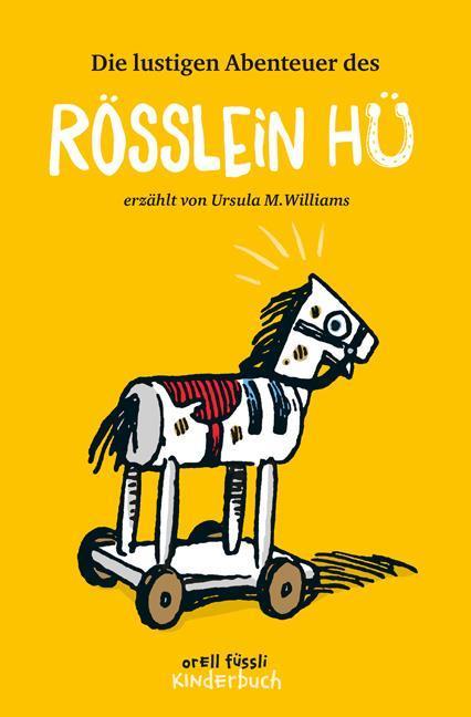 Actual product image Die lustigen Abenteuer des Rösslein Hü (German, Franz Caspar, Ursula M. Williams, Joyce Lankester Brisley, 2016)