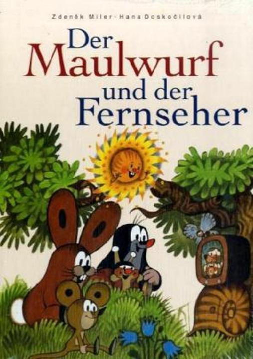 Produktbild Der Maulwurf und der Fernseher (Deutsch, Miler Zdenek, Doskocilova Hana, 2004)