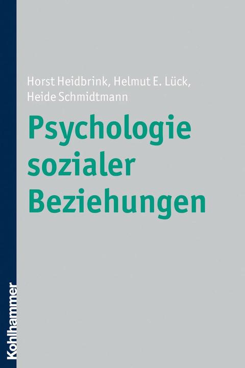 Immagine prodotto Psychologie sozialer Beziehungen (Tedesco, Helmut E. Lück, Horst Heidbrink, Heide Schmidtmann, 2009)