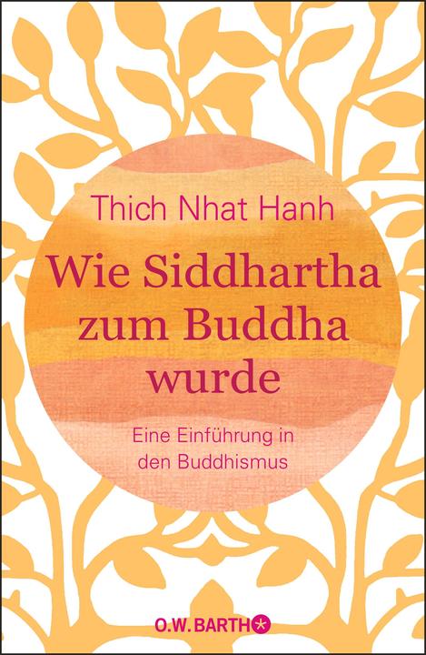 Produktbild Wie Siddhartha zum Buddha wurde (Deutsch, Thich Nhat Hanh, 2020)