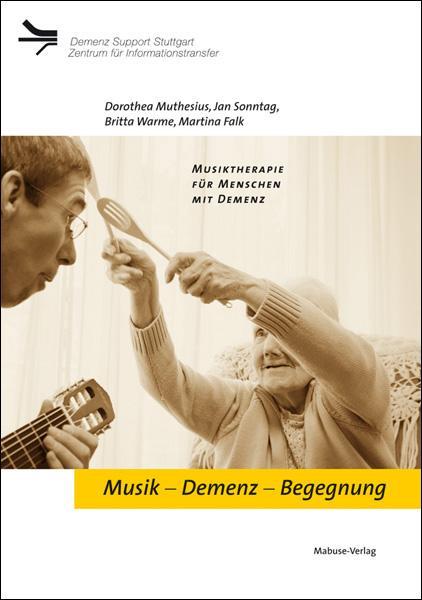Image du produit Musik - Demenz - Begegnung, mit DVD-ROM (Allemand, Martina Falk, Dorothea Muthesius, Britta Warm, 2019)