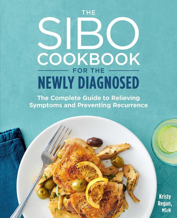 Produktbild The Sibo Cookbook for the Newly Diagnosed: The Complete Guide to Relieving Symptoms and Preventing R (Englisch, Kristy Regan, 2019)