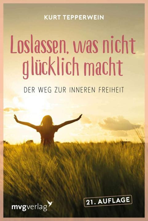 Produktbild Loslassen, was nicht glücklich macht (Deutsch, Kurt Tepperwein, 2005)