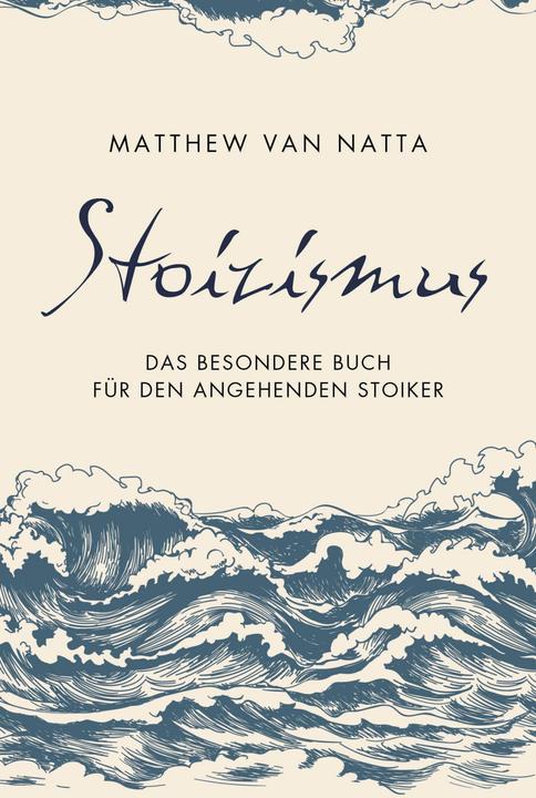 Nährwerte und Zutaten Stoizismus (Deutsch, Matthew Van Natta, 2021)