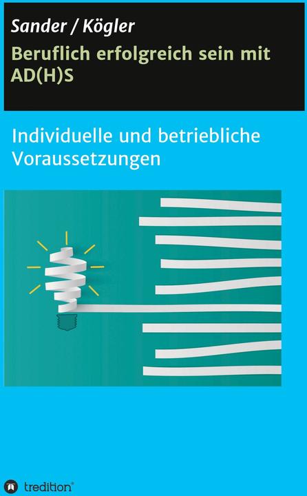 Actual product image Beruflich erfolgreich sein mit AD(H)S (German, Ortrud Sander, Ute Kögler, 2021)