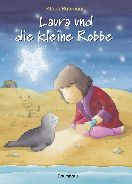 Laura und die kleine Robbe (Deutsch, Cornelia Neudert, Klaus Baumgart, 2021)
