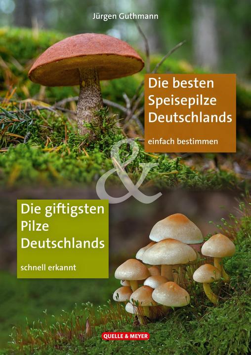 Produktbild Die besten Speisepilze & Die giftigsten Pilze Deutschlands (Deutsch, Jürgen Guthmann, 2024)