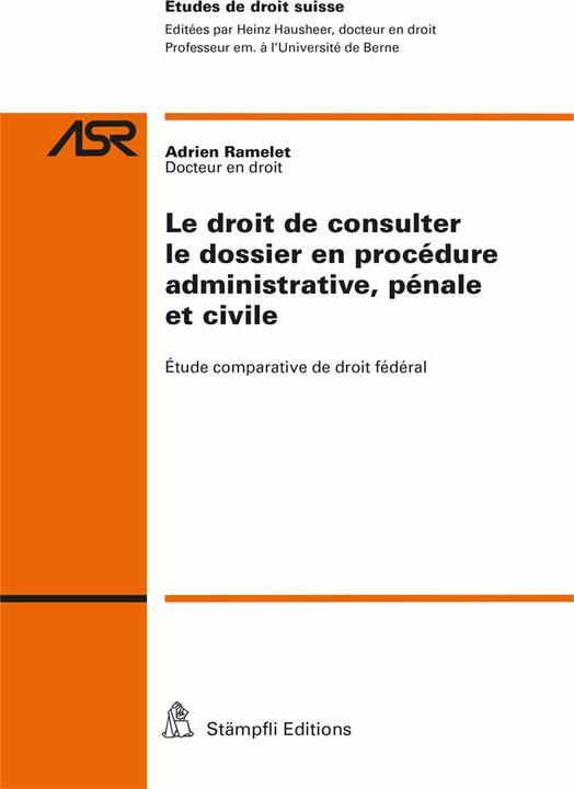 Actual product image Le droit de consulter le dossier en procédure administrative, pénale et civile (French, Adrien Ramelet, 2021)