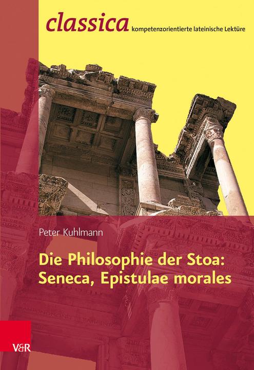 Image du produit Die Philosophie der Stoa: Seneca, Epistulae morales (Allemand, Peter Kuhlmann, 2016)