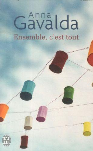 Produktbild Ensemble, c'est tout (Französisch, Anna Gavalda, 2015)