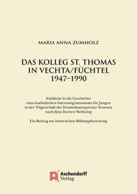 Produktbild Das Kolleg St. Thomas in Vechta/Füchtel 1947-1990 (Deutsch, Maria Anna Zumholz, 2023)