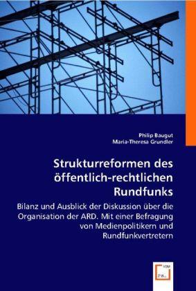 Produktbild Strukturreformen des öffentlich-rechtlichen Rundfunks (Deutsch, Maria-Theresa Grundler, Philip Baugut, 2008)