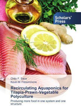 Actual product image Recirculating Aquaponics for Tilapia-Prawn-Vegetable Polyculture (Kevin M. Fitzsimmons, Chito F. Sace, 2014)