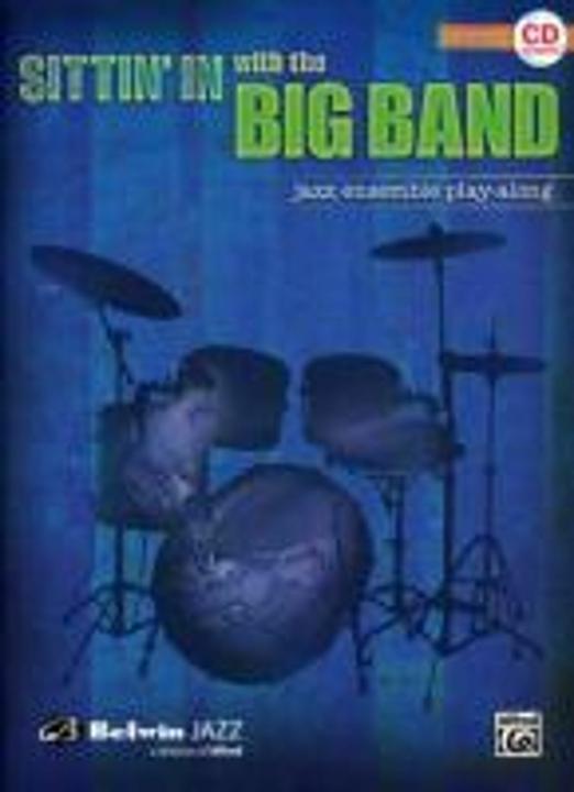 Produktbild Sittin/' in with the Big Band, Vol 1: Drums, Book & CD (With CD) (Englisch)