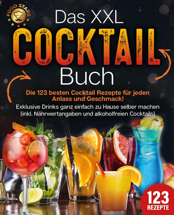 Produktbild Elektrobock Das XXL Cocktail Buch: Die 123 besten Cocktail Rezepte für jeden Anlass und Geschmack! Exklusive Dri (Deutsch, Food Stars, 2024)