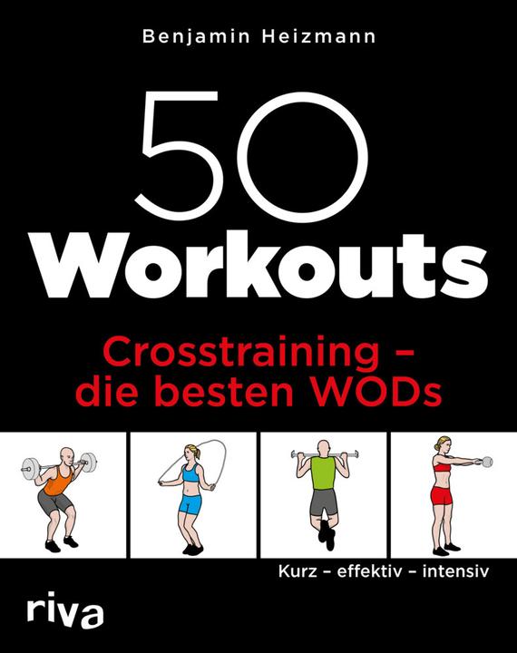 Produktbild 50 Workouts Crosstraining die besten WODs (Deutsch, Benjamin Heizmann, 2018)