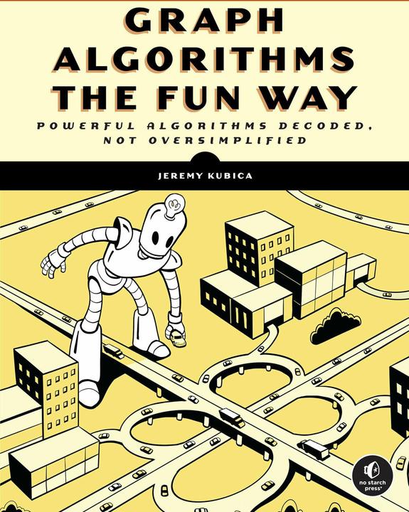 Produktbild Graph Algorithms the Fun Way (Englisch, Jeremy Kubica, 2024)