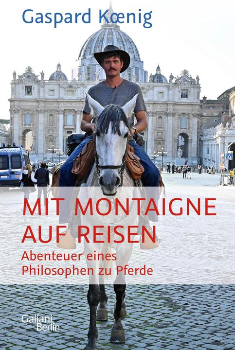 Produktbild Mit Montaigne auf Reisen (Deutsch, Gaspard Koenig, 2022)
