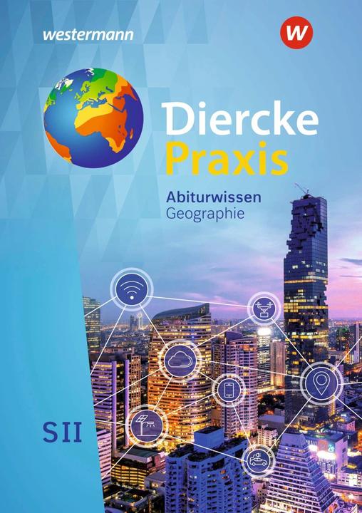 Immagine prodotto Diercke Praxis SII. Abiturwissen Geographie (Tedesco, Lars Schmoll, Wolfgang Latz, Guido Hoffmeister, Andreas Bremm, Norma Kreuzberg, Silke Weiss, Ursula Brinkmann-Brock, Wolfgang Stark, Björn Schray, Christine Kreuzberger, Erik Elvenich, 2022)
