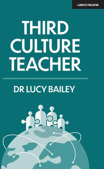 Produktbild Third Culture Teacher (Englisch, Lucy Bailey, 2019)