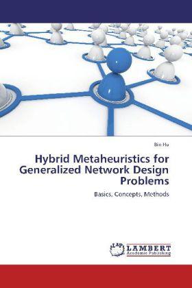 Produktbild Hybrid Metaheuristics for Generalized Network Design Problems (Deutsch, Bin Hu, 2012)