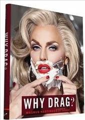 Produktbild Abrams & Chronicle Why Drag? (Englisch, Magnus Hastings, 2016)