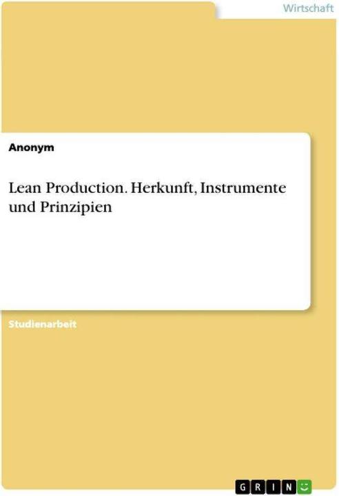 Actual product image Lean Production. Herkunft, Instrumente und Prinzipien (German, . anonymous, 2021)