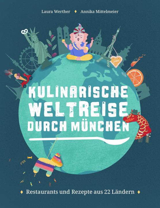 Actual product image Werther:Kulinarische Weltreise.München (German, Laura Werther, Annika Mittelmeier, 2021)