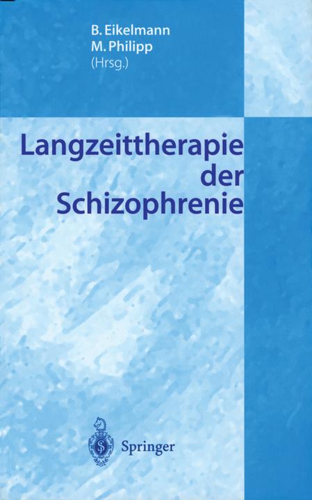 Produktbild Langzeittherapie der Schizophrenie (M. Philipp, B. Eikelmann, 2012)