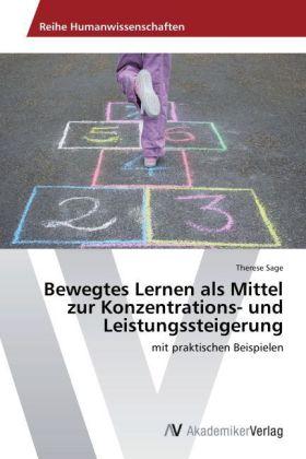 Produktbild Bewegtes Lernen als Mittel zur Konzentrations- und Leistungssteigerung (Deutsch, Therese Sage, 2014)