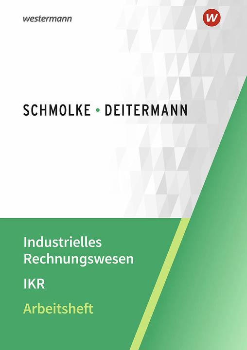 Produktbild Industrielles Rechnungswesen - IKR. Arbeitsheft (Deutsch, Wolf-Dieter Rückwart, Björn Flader, Susanne Stobbe, Manfred Deitermann, 2023)