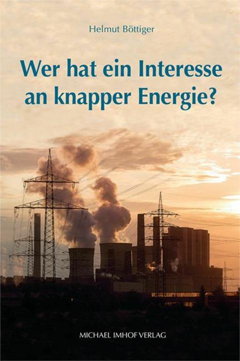 Image du produit Wer hat ein Interesse an knapper Energie? (Allemand, Helmut Böttiger, 2023)