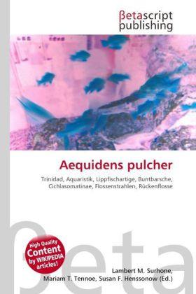 Actual product image Aequidens pulcher (German, Mariam T. Tennoe, Lambert M. Surhone, Susan F. Henssonow, 2010)