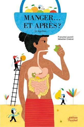 Immagine prodotto Manger... et après? La digestion (Francese, Chebret Sébastien, Laurent Françoise, 2023)