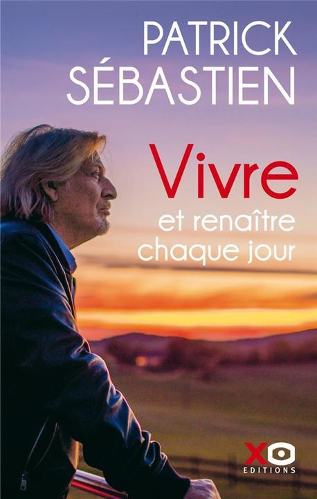 Image du produit xO Vivre et renaître chaque jour (Français, Séebastien Patrick, 2022)